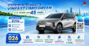 VinFast Limo Green trả góp – Đưa trước chỉ 45 triệu, hỗ trợ khách hàng có lịch sử tài chính khó